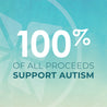 All Proceeds Support Autism