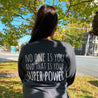 ''The Power of Being You'' Crewneck Sweater