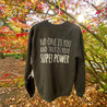 ''The Power of Being You'' Crewneck Sweater